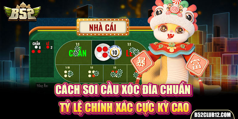 Cách Soi Cầu Xóc Đĩa Chuẩn - Tỷ Lệ Chính Xác Cực Kỳ Cao