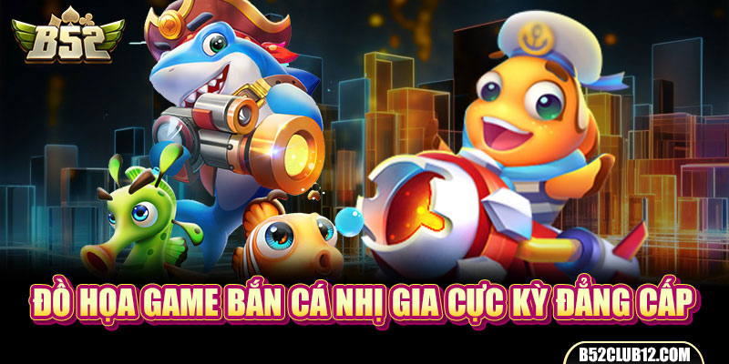 Đồ họa game Bắn Cá Nhị Gia cực kỳ đẳng cấp