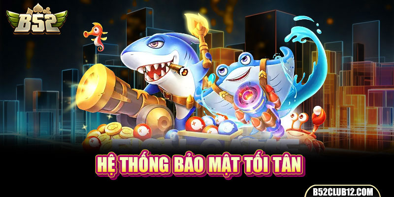 Hệ thống bảo mật tối tân