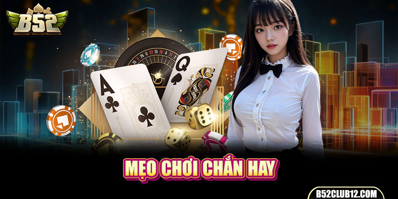 Mẹo chơi chắn hay