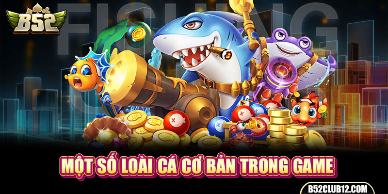 Một số loài cá cơ bản trong game