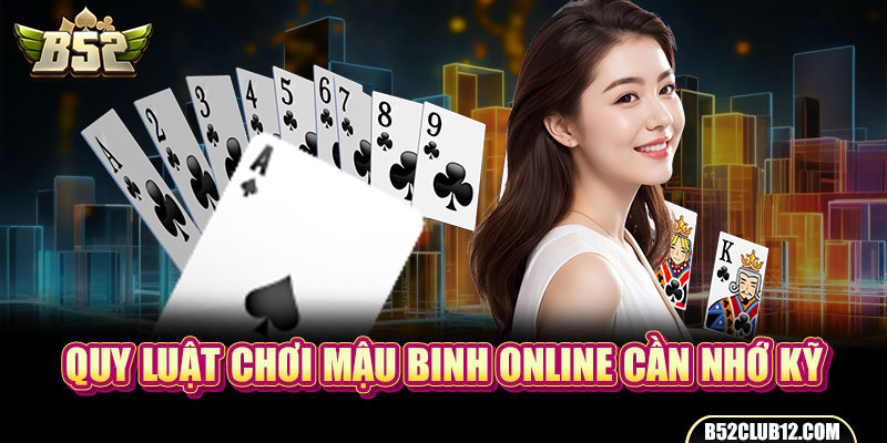 Quy luật chơi mậu binh online cần nhớ kỹ